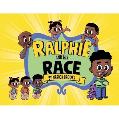 Ralphie And His Race - by  Marion Brooks (Paperback)