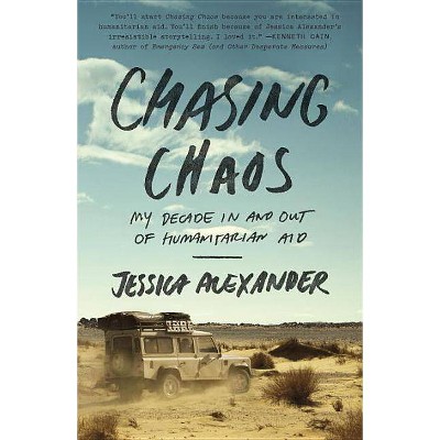 Chasing Chaos - by  Jessica Alexander (Paperback)