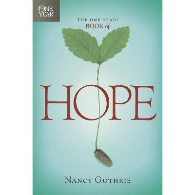 The One Year Book of Hope - (One Year Books) by  Nancy Guthrie (Paperback)