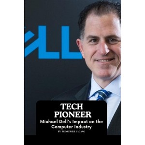 Tech Pioneer - by  Princewill Lagang (Paperback) - 1 of 1
