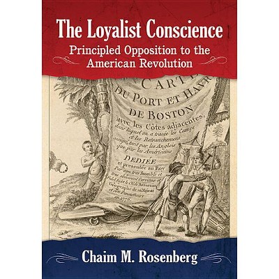 The Loyalist Conscience - by  Chaim M Rosenberg (Paperback)