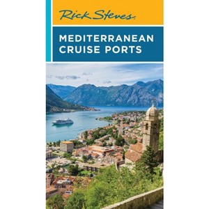Rick Steves Mediterranean Cruise Ports - (Rick Steves Travel Guide) 6th Edition (Paperback) - 1 of 1