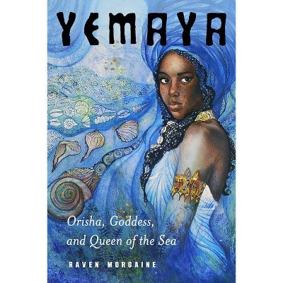 Yemaya - by  Raven Morgaine (Paperback)