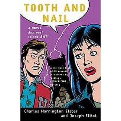  Tooth and Nail - (Harvest Test Preparation Book) by  Charles Harrington Elster & Joseph Elliot (Paperback) 