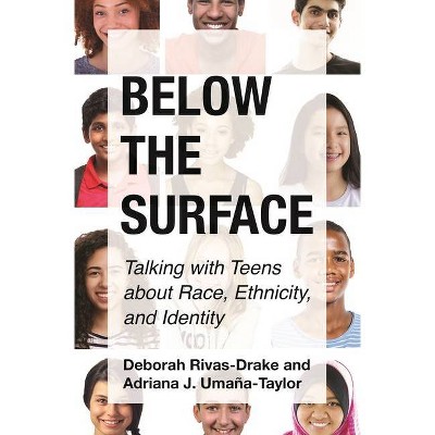 Below the Surface - by  Deborah Rivas-Drake & Adriana Umaña-Taylor (Paperback)