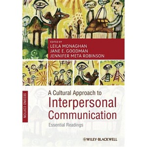 A Cultural Approach to Interpersonal Communication - 2nd Edition by  Leila Monaghan & Jane E Goodman & Jennifer Robinson (Paperback) - 1 of 1