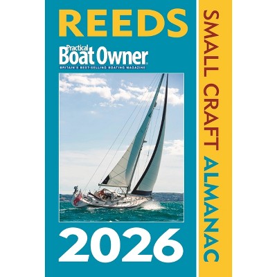 Reeds Pbo Small Craft Almanac 2026 - (Reed's Almanac) by  Perrin Towler & Simon Jollands (Paperback)