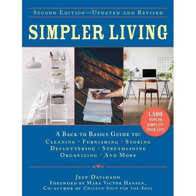 Simpler Living, Second Edition--Revised and Updated - (Back to Basics Guides) 2nd Edition by  Jeff Davidson (Hardcover)