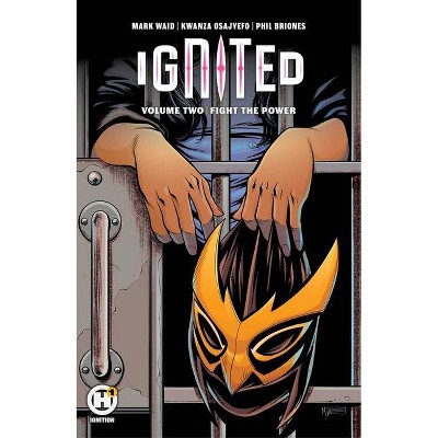 Ignited Vol. 2, Volume 2 - by  Mark Waid & Kwanza Osajyefo (Paperback)