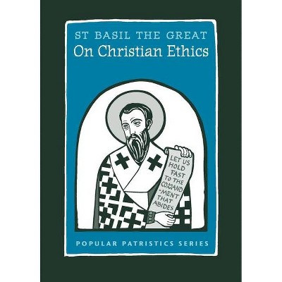 On Christian Ethics - by  St Basil the Great (Paperback)