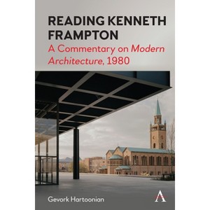 Reading Kenneth Frampton - by  Gevork Hartoonian (Paperback) - 1 of 1