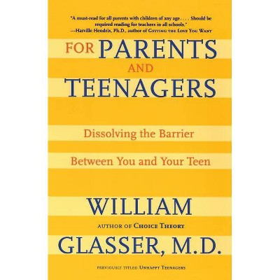 For Parents and Teenagers - by  William Glasser (Paperback)