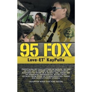 95 Fox - by  Love-Et' Kaypulls (Paperback) - 1 of 1