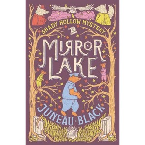 Mirror Lake - (A Shady Hollow Mystery) by  Juneau Black (Paperback) - 1 of 1