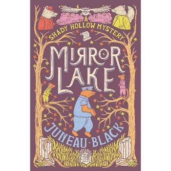 Mirror Lake - (A Shady Hollow Mystery) by  Juneau Black (Paperback)