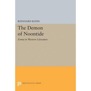 The Demon of Noontide - (Princeton Legacy Library) by Reinhard Clifford Kuhn - 1 of 1