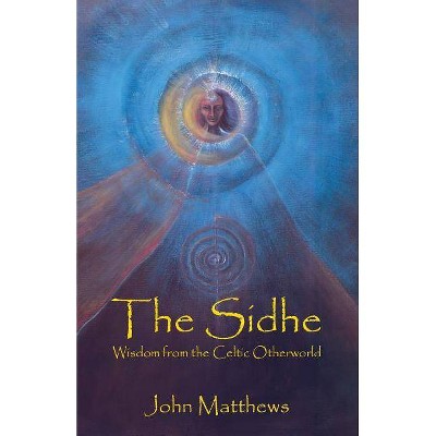 The Sidhe - by  John Matthews (Paperback)