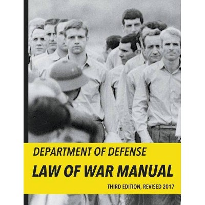 Department of Defense Law of War Manual (2017) - by  Office of Gen Counse Dep't of Defense (Paperback)