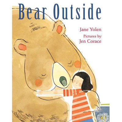 Bear Outside - by  Jane Yolen (Hardcover)