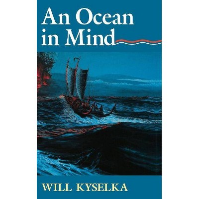 An Ocean in Mind - by  Will Kyselka (Hardcover)