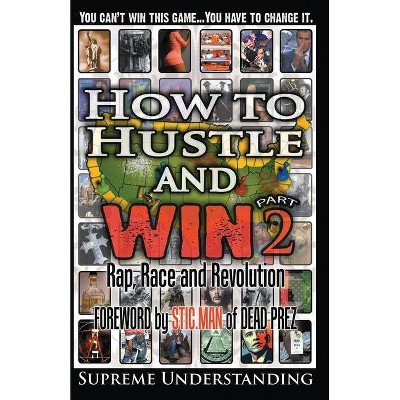 How to Hustle and Win, Part Two - 3rd Edition by  Supreme Understanding (Paperback)