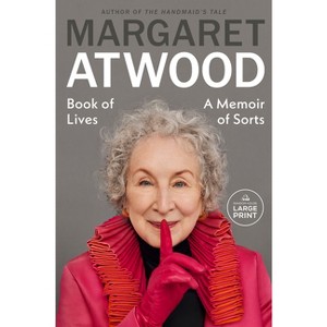 Book of Lives - Large Print by  Margaret Atwood (Paperback) - 1 of 1