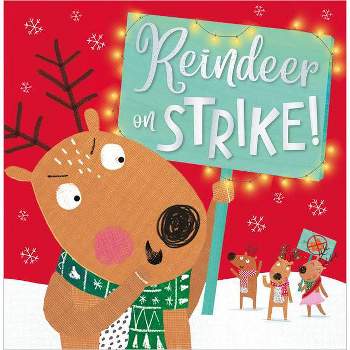 Reindeer on Strike - by Holly Lansley (Board Book)