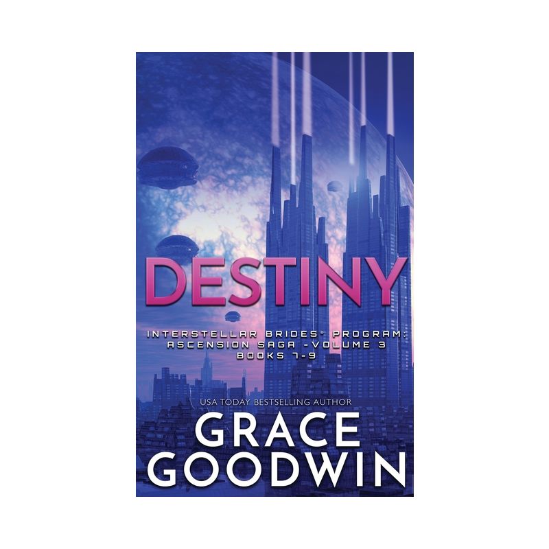 Destiny - (Interstellar Brides(r) Program) by  Grace Goodwin (Paperback), 1 of 2