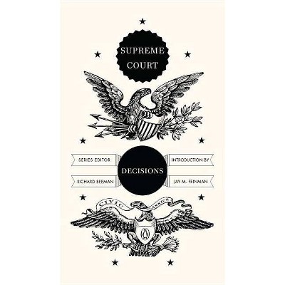 Supreme Court Decisions - (Penguin Civic Classics) by  Richard Beeman (Paperback)