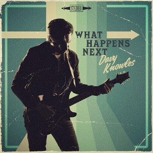 Davy Knowles - What Happens Next - 1 of 1