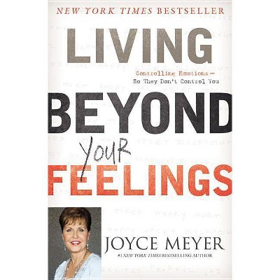 Living Beyond Your Feelings (Hardcover) (Joyce Meyer)