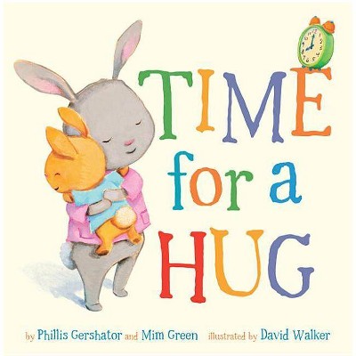 Time for a Hug, 1 - (Snuggle Time Stories) by  Phillis Gershator & Mim Green (Board Book)