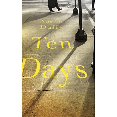 Ten Days - by  Austin Duffy (Paperback)