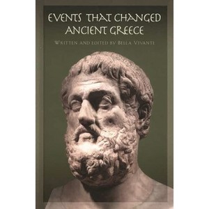 Events That Changed Ancient Greece - Annotated by  Bella Vivante (Hardcover) - 1 of 1