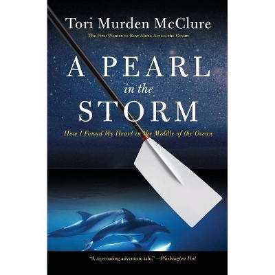 A Pearl in the Storm - by  Tori Murden McClure (Paperback)