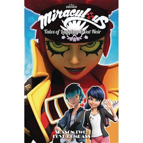 Miraculous Tales Of Ladybug And Cat Noir Season Two Love Compass Paperback