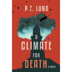 A Climate for Death - by R T Lund