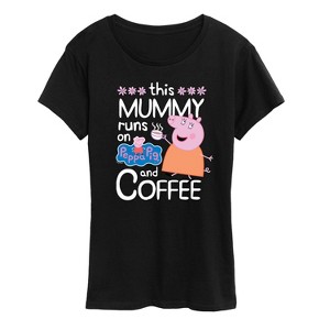 Women's - Peppa Pigs - Mummy Runs on Coffee Short Sleeve Graphic T-Shirt - 1 of 4