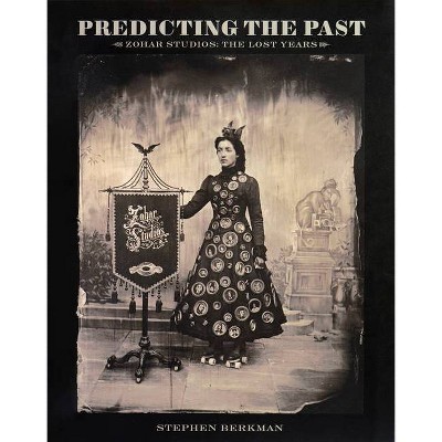 Predicting the Past - by  Stephen Berkman (Hardcover)