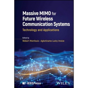 Massive Mimo for Future Wireless Communication Systems - by  Webert Montlouis & Agbotiname Lucky Imoize (Hardcover) - 1 of 1