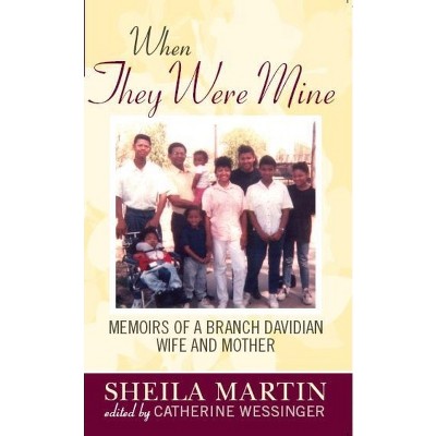 When They Were Mine - by  Sheila Martin (Paperback)