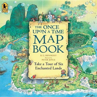 The Once Upon a Time Map Book - by  B G Hennessy (Paperback)