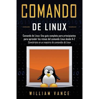 Comando de Linux - by  William Vance (Paperback)