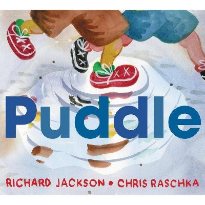 Puddle - by  Richard Jackson (Hardcover)