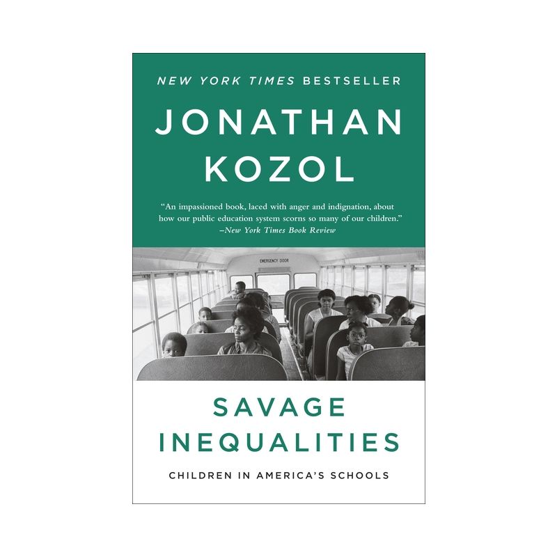 Savage Inequalities - by  Jonathan Kozol (Paperback), 1 of 2