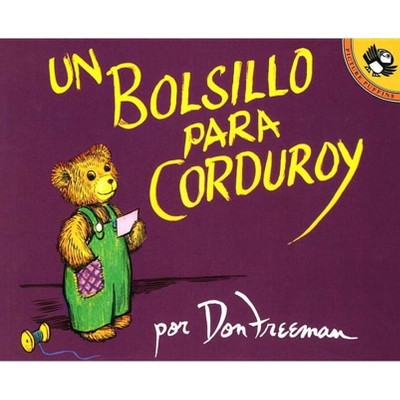 Un Bolsillo Para Corduroy - by  Don Freeman (Paperback)