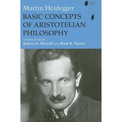 Basic Concepts of Aristotelian Philosophy - (Studies in Continental Thought) by  Martin Heidegger (Hardcover)