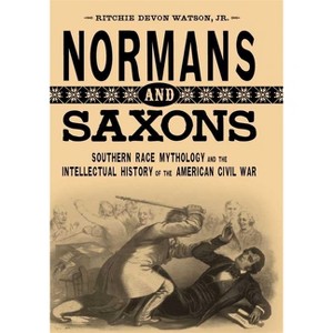 Normans and Saxons - (Southern Literary Studies) by  Ritchie Devon Watson (Paperback) - 1 of 1