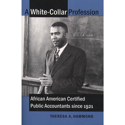 A White-Collar Profession - by  Theresa A Hammond (Paperback)
