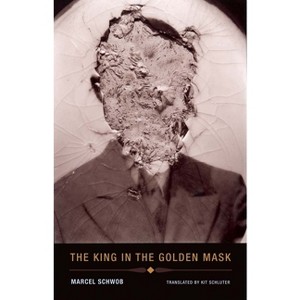 The King in the Golden Mask - by  Marcel Schwob (Paperback) - 1 of 1